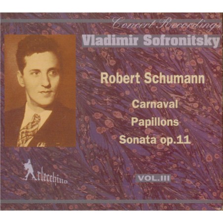 SCHUMANN - Sofronitsky - Carnaval, scènes mignonnes sur quatre notes pou Vol.3..
